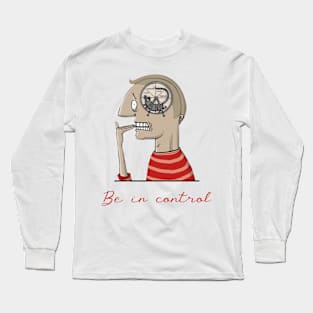 Be in control Long Sleeve T-Shirt